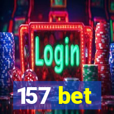 157 bet